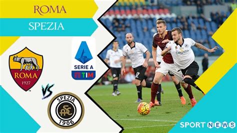 Spezia | last matchesoverall home away. AS Roma vs Spezia Prediction | 23/01/2021 | Serie A