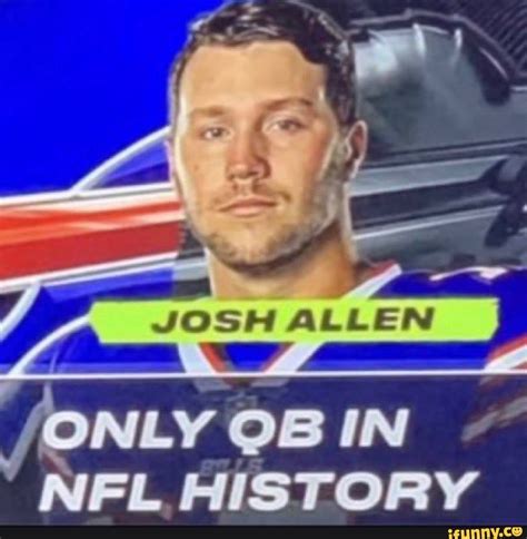 Josh Allen Only Qb In Nfl History Ifunny