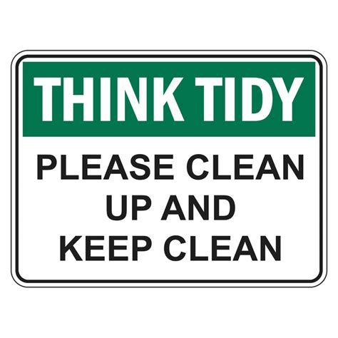 Hygiene Sign Think Tidy Please Clean Up And Keep Clean Safetysigns