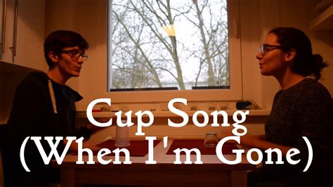 Cup Song When Im Gone Cover Youtube
