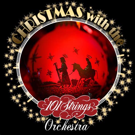 ‎christmas with the 101 strings orchestra and singers album by 101 strings orchestra apple music