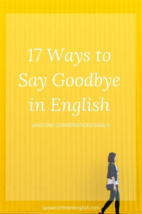 New Ways To Say Goodbye In English And End Conversations Easily