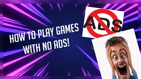 How To Play Games Without Ads Youtube
