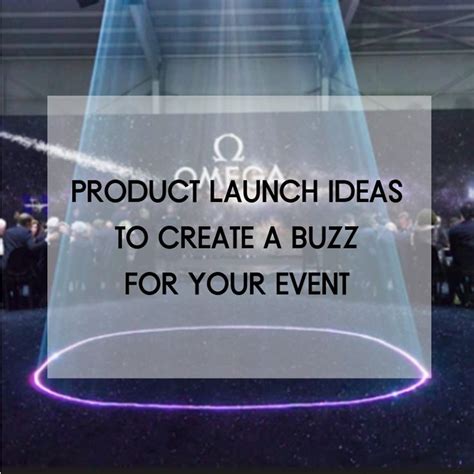 Product Launch Ideas To Create A Buzz For Your Event Decorating Blogs