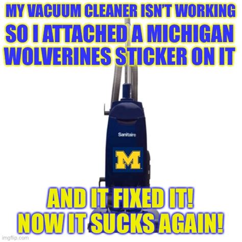 I Just Triggered All Michigan Fans Lol Imgflip