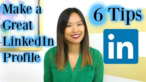 How To Make A Great Linkedin Profile 6 Linkedin Profile Tips Youtube
