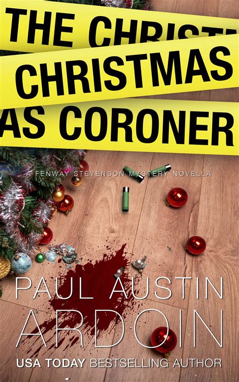 The Christmas Coroner (Fenway Stevenson #5.5) by Paul Austin Ardoin