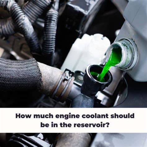 How Much Coolant Should Be In The Reservoir Answered