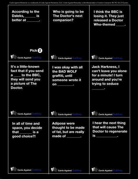 One randomly chosen player begins as the card czar and plays a black card. Cards Against Humanity: The Doctor Who Edition