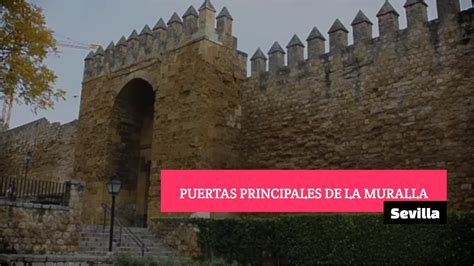 Las Puertas Principales De La Muralla De Sevilla