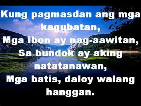 Ang kislap ng watawat mo'y tagumpay na nagniningning, How Great Thou Art lyrics - tagalog version - dhan nuguid ...