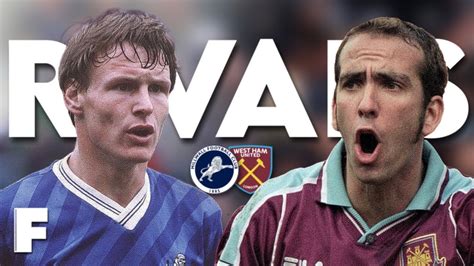 Over A Century Of Hate Millwall Vs West Ham Youtube