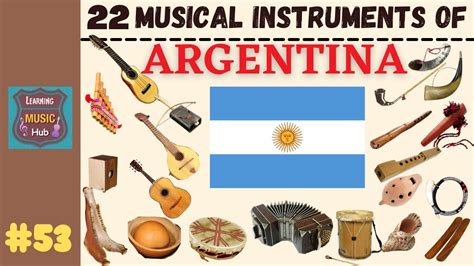 22 Musical Instruments Of Argentina Lesson 53 Learning Music Hub