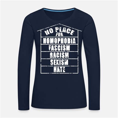 No Place For Homophobia Fascism Racism Sexism Hate Frauen Premium Langarmshirt Spreadshirt