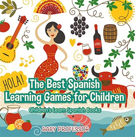The Best Spanish Learning Games For Children Childrens Learn Spanish