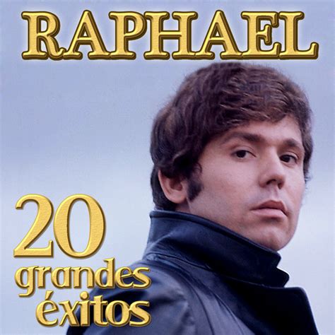 20 Grandes Éxitos Raphael Compilation di Raphael Spotify