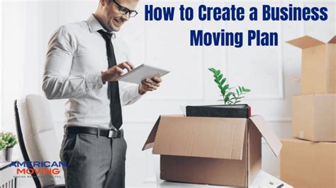 How To Create A Business Moving Plan American Moving