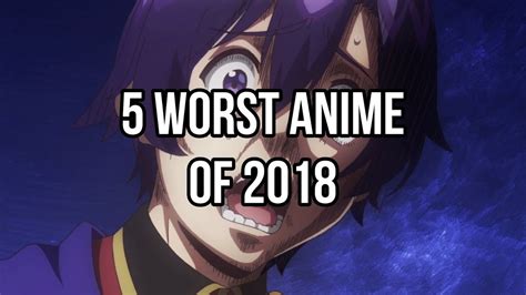 5 Worst Anime Of 2018 Youtube