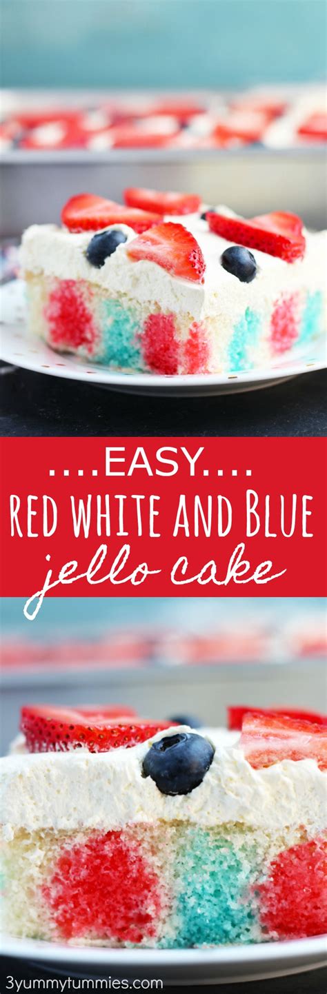Easy Red White And Blue Jello Cake 3 Yummy Tummies