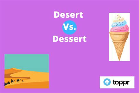 Desert Vs Dessert Whats The Difference Definition And Examples