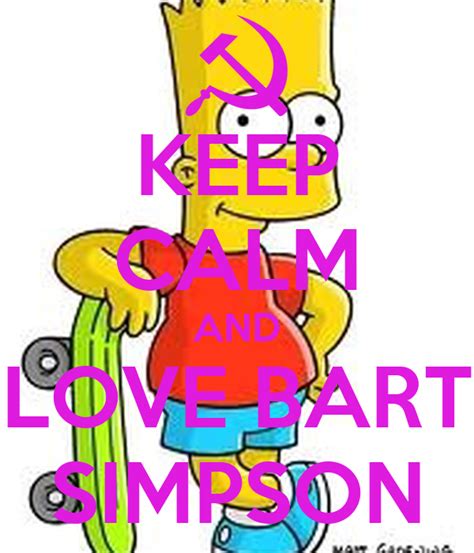 Keep Calm And Love Bart Simpson Poster Blake Keep Calm O Matic