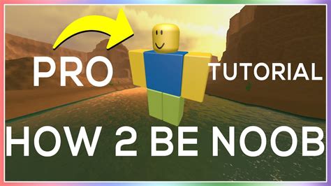 How 2 Tutorial How To Be A Noob In Roblox Youtube