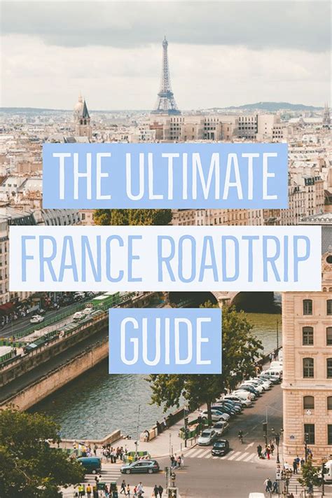 10 Tips For Roadtripping France By Car With Kids Road Trip Europe