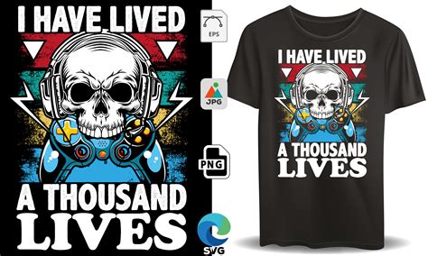 I Have Lived A Thousand Lives Gaming Graphic By Grand Mark · Creative