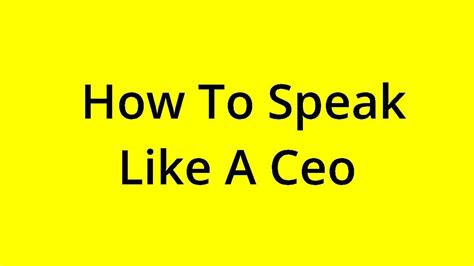Solved How To Speak Like A Ceo Youtube