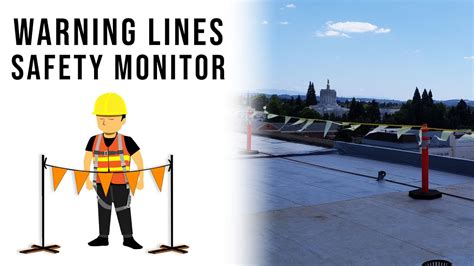 Warning Of Fall Hazards Warning Lines Safety Monitor System Fall
