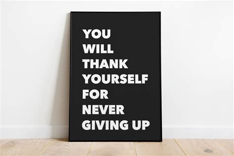 You Will Thank Yourself For Never Giving Up Printable Wall Etsy