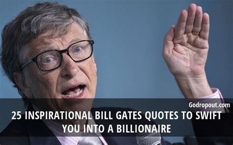 25 Inspirational Bill Gates Quotes To Swift You Into A Billionaire