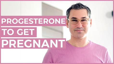 Should You Use Progesterone To Get Pregnant Marc Sklar The Fertility Expert Youtube