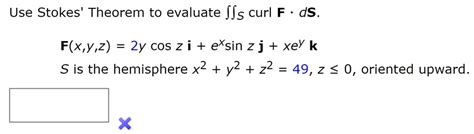 solved use stokes theorem to evaluate âˆ® curl f Â· ds f x y z 2y cos 2 i exsin 2 j