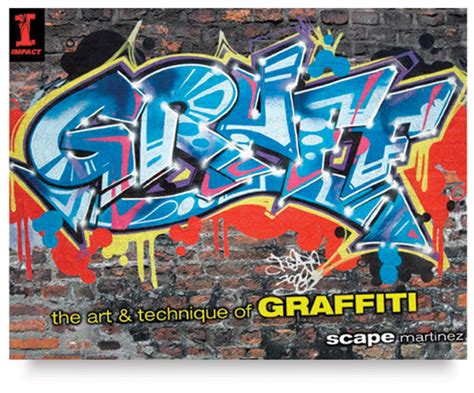Graff The Art And Technique Of Graffiti Blick Art Materials