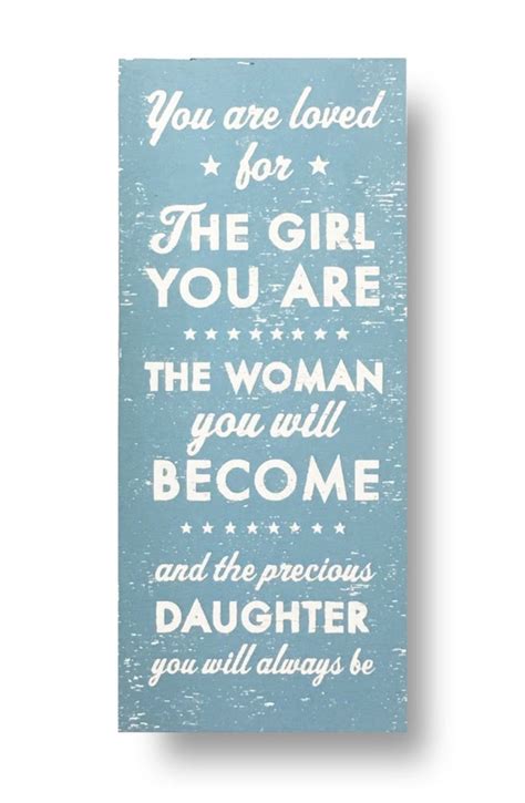 You Are Loved For The Girl You Are 10 X 19 Daughter Sign