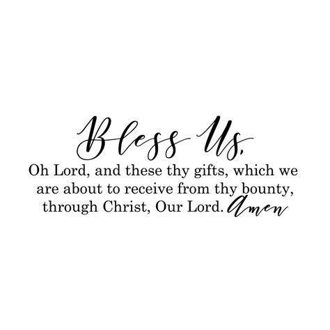 Bless Us Oh Lord And These Thy Ts Vinyl Wall Decal 6