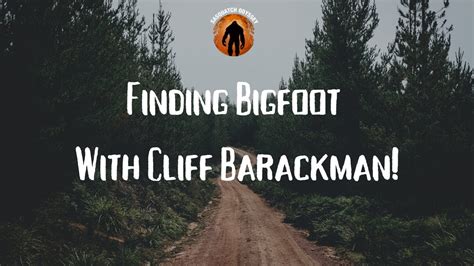 Finding Bigfoot With Cliff Barackman Youtube