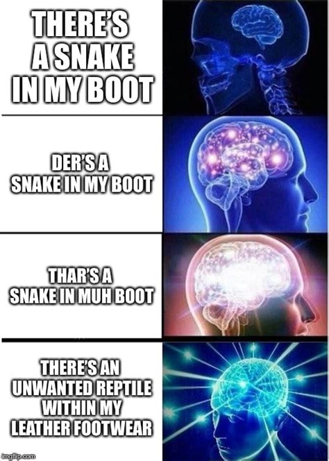 Theres A Snake In My Boot Imgflip