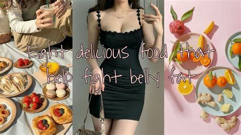 Eight Delicious Foods That Help Fight Belly Fat Youtube