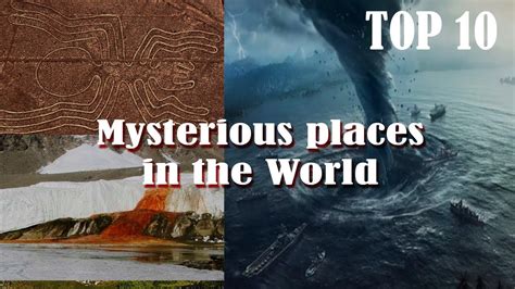 Top 10 Mysterious Places You Wont Believe Actually Exist Unknown
