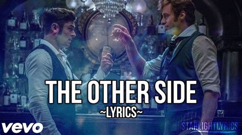 The Greatest Showman The Other Side Lyric Video Hd The Greatest