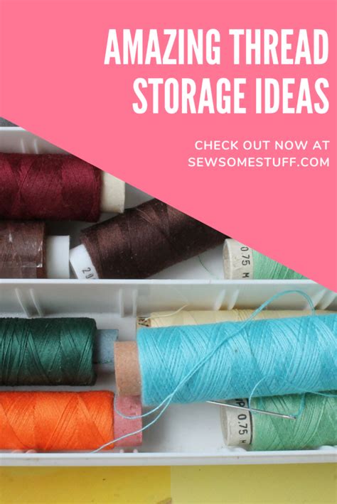 15 Superb And Affordable Sewing Thread Storage Ideas