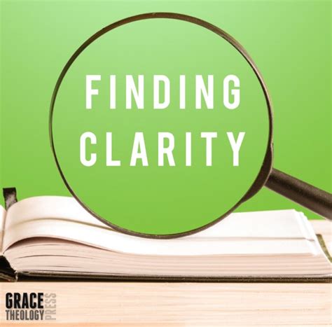 Finding Clarity Grace Theology Press
