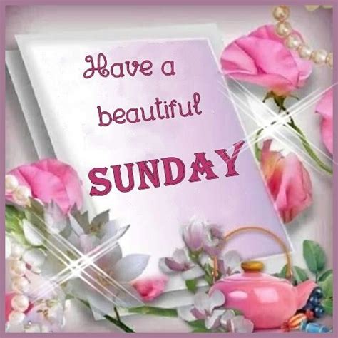 Have A Beautiful Sunday Pictures Photos And Images For