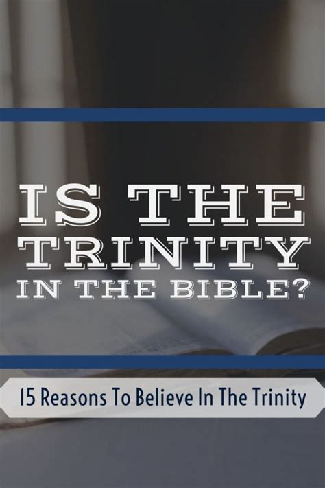 Is The Trinity In The Bible 15 Epic Reasons To Believe It
