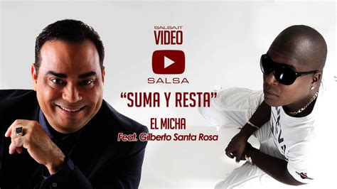 suma y resta el micha feat gilberto santa rosa 2018 salsa official video salsa it