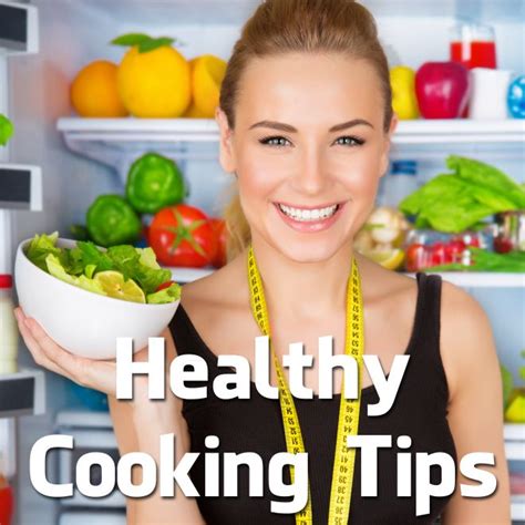 healthy cooking tips gym flow 100 healthy dishes healthy cooking cooking tips healthy life
