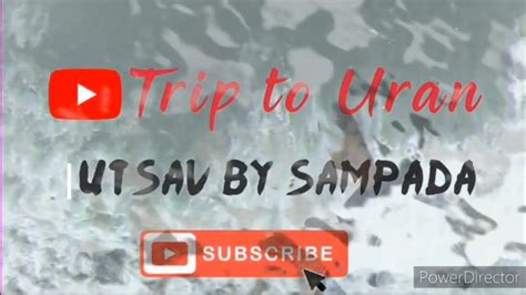 Weekend Trip To Uran Vlog4 Utsav By Sampada Youtube