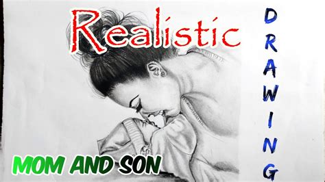 realistic drawing of mom and son realistic drawing of mom and son youtube